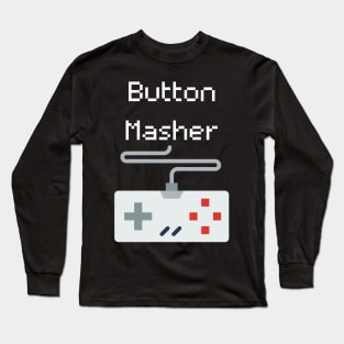 Button Masher Video Game Long Sleeve T-Shirt
